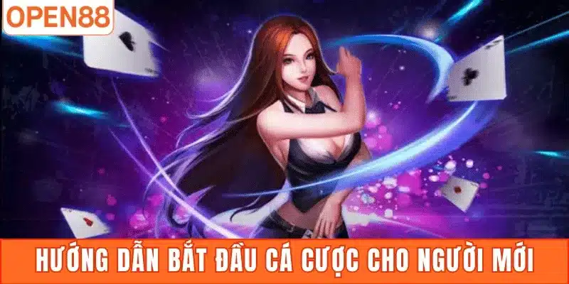 Hướng dẫn bắt đầu cá cược cho người mới