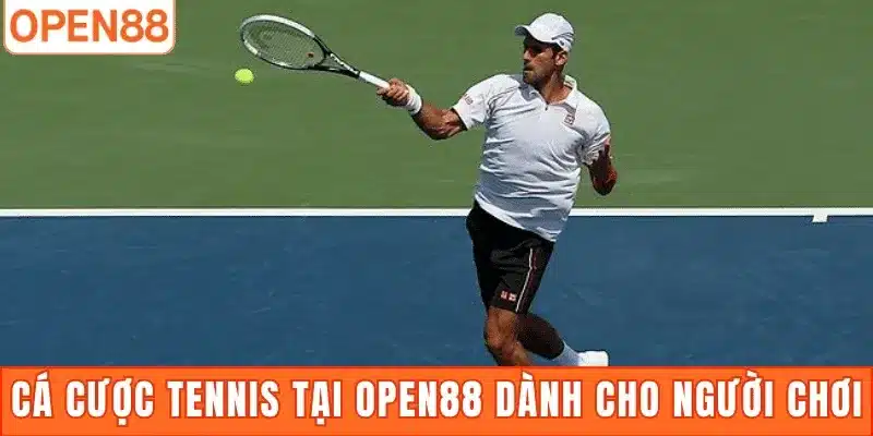 Cá cược tennis tại Open88 dành cho người chơi